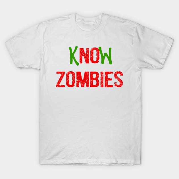 KNoW Zombies T-Shirt by Couplethatgeekstogether